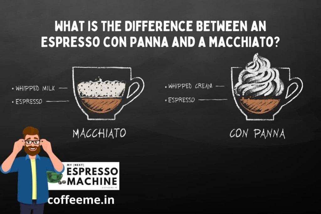 What is the Difference Between an Espresso con Panna and a macchiato
