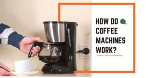 How do Coffee Machines and Espresso Machines Work