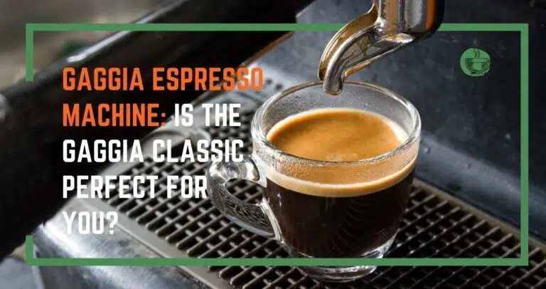 Gaggia Espresso machine Is the Gaggia Classic perfect for you
