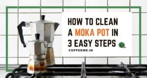 How to Clean a Moka Pot in 3 Easy Steps