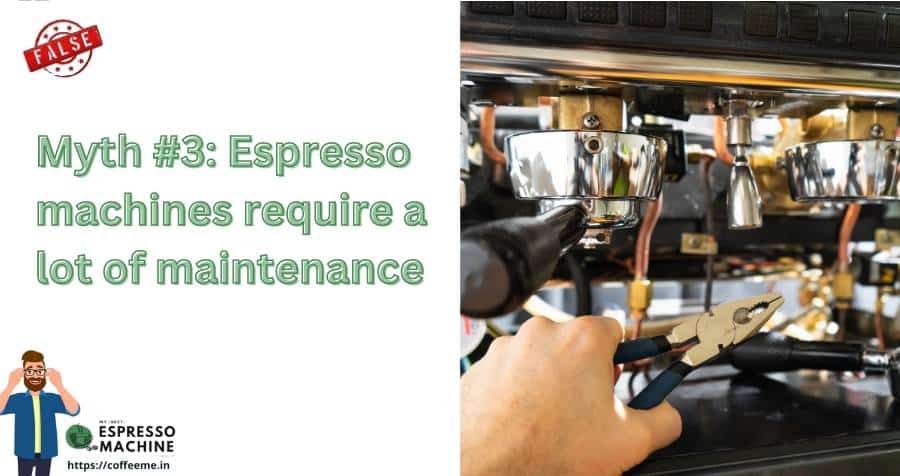 Myth #3 Espresso machines require a lot of maintenance